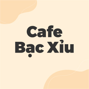 CAFE BẠC XỈU