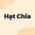 HẠT CHIA