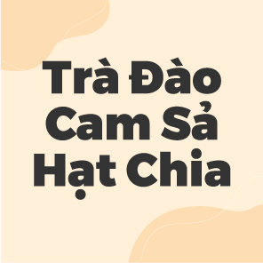 TRÀ ĐÀO CAM XẢ HẠT CHIA