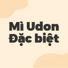 MÌ UDON ĐẶC BIỆT