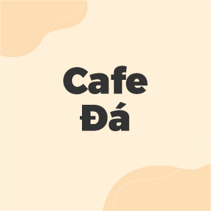 CAFE ĐÁ